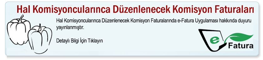 Hal Komisyoncularınca Düzenlenecek Komisyon Faturaları